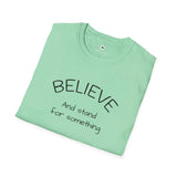 OLD SOUL Tshirt. -   Believe and Stand for Something         Unisex Softstyle T-Shirt