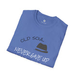 OLS SOUL  -  Never GIve Up   -    Unisex T-Shirt, Vintage Vibe T-shirt