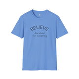 OLD SOUL Tshirt. -   Believe and Stand for Something         Unisex Softstyle T-Shirt
