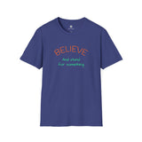 OLD SOUL Tshirt. -   Believe and Stand for Something         Unisex Softstyle T-Shirt