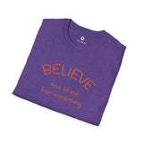 Believe and Stand for Something Unisex Softstyle T-Shirt