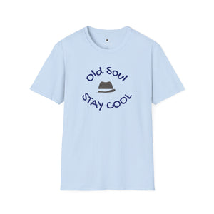 Old Soul  -   Stay Cool    -    Unisex T-Shirt, Vintage Vibe T-shirt