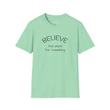 OLD SOUL Tshirt. -   Believe and Stand for Something         Unisex Softstyle T-Shirt