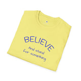 OLD SOUL Tshirt. -   Believe and Stand for Something         Unisex Softstyle T-Shirt