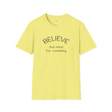 OLD SOUL Tshirt. -   Believe and Stand for Something         Unisex Softstyle T-Shirt - Old Soul AZ 