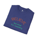 OLD SOUL Tshirt. -   Believe and Stand for Something         Unisex Softstyle T-Shirt