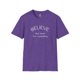 OLD SOUL Tshirt. -   Believe and Stand for Something         Unisex Softstyle T-Shirt