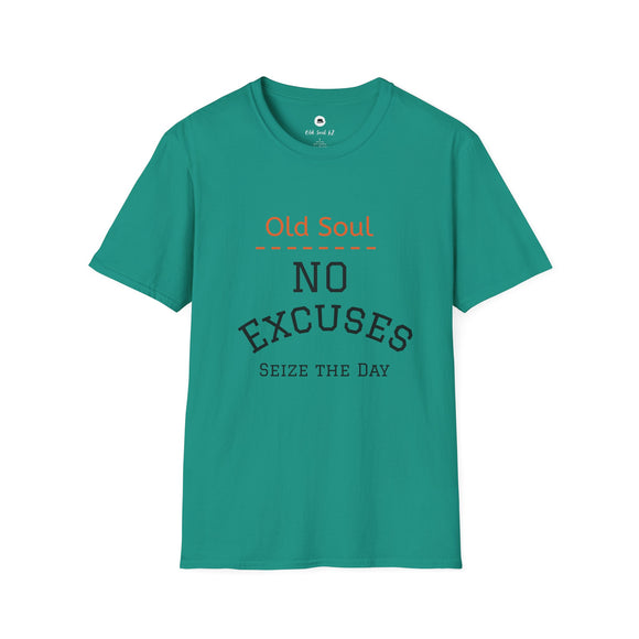 OLD SOUL  -  No Excuses T-Shirt,  Unisex T-Shirt, Vintage Vibe T-shirt