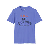 OLD SOUL  -  No Excuses T-Shirt,  Unisex T-Shirt, Vintage Vibe T-shirt - Old Soul AZ 