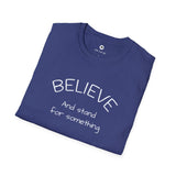 OLD SOUL Tshirt. -   Believe and Stand for Something         Unisex Softstyle T-Shirt