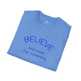 OLD SOUL Tshirt. -   Believe and Stand for Something         Unisex Softstyle T-Shirt