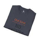 OLD SOUL  -  No Excuses T-Shirt,  Unisex T-Shirt, Vintage Vibe T-shirt