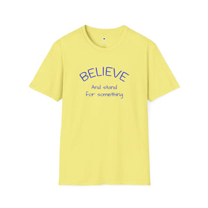 OLD SOUL Tshirt. -   Believe and Stand for Something         Unisex Softstyle T-Shirt