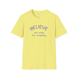 OLD SOUL Tshirt. -   Believe and Stand for Something         Unisex Softstyle T-Shirt