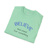 OLD SOUL Tshirt. -   Believe and Stand for Something         Unisex Softstyle T-Shirt