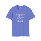 OLD SOUL  -  Be a Bucket Filler T-Shirt,     Unisex T-Shirt, Vintage Vibe T-shirt - Old Soul AZ 
