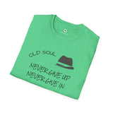 OLD SOUL  -  Never GIve Up   -    Unisex T-Shirt, Vintage Vibe T-shirt - Old Soul AZ 