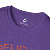 Believe and Stand for Something Unisex Softstyle T-Shirt