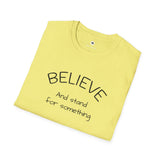 OLD SOUL Tshirt. -   Believe and Stand for Something         Unisex Softstyle T-Shirt