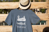 T-shirt,  "First Feed Your Soul" - Old Soul AZ 