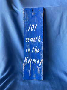 "Joy Cometh" wood sign, - Old Soul AZ 
