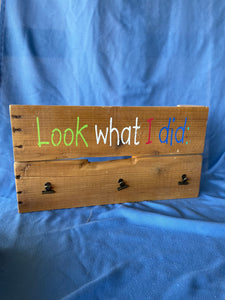 "Look What I Did"  wood sign with picture clips - Old Soul AZ 