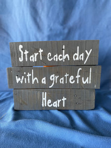 "Start Each Day . . ."  wood sign - Old Soul AZ 